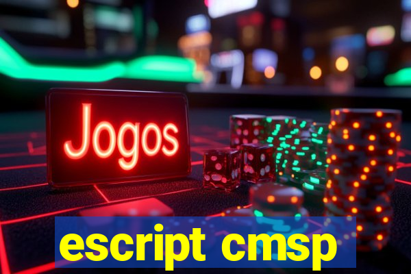 escript cmsp